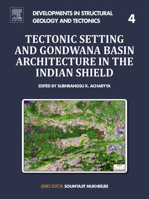 cover image of Tectonic Setting and Gondwana Basin Architecture in the Indian Shield